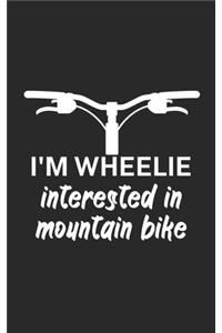 Im wheelie interested in mountain bike
