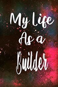 My Life as a Builder