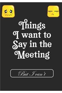 Things i Want to Say in Meeting But i Can't