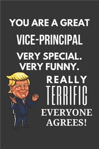 You Are A Great Vice Principal Very Special. Very Funny. Really Terrific Everyone Agrees! Notebook