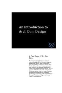 An Introduction to Arch Dam Design