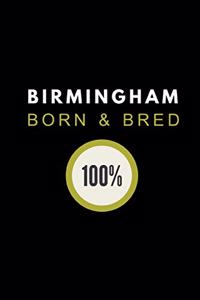 Birmingham Born & Bred 100%