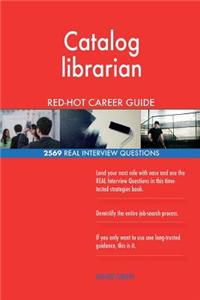 Catalog librarian RED-HOT Career Guide; 2569 REAL Interview Questions