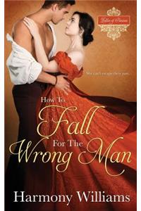 How to Fall for the Wrong Man