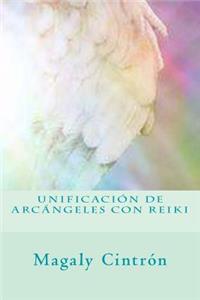 Unificacion de Arcangeles con Reiki
