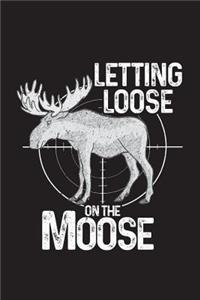 Letting Loose On The Moose