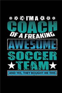 I'm a Coach of a Freaking Awesome Soccer Team