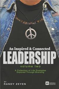 Inspired & Connected Leadership, Vol. Two
