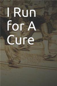 I Run for a Cure