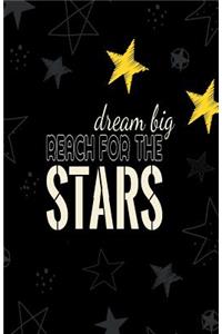 Dream Big Reach for the Stars