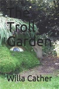 The Troll Garden