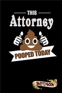 This Attorney Pooped Today