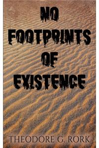 No Footprints of Existence