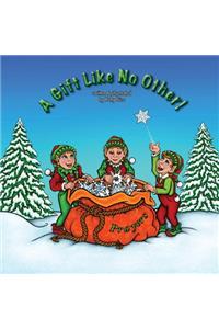 A Gift Like No Other!