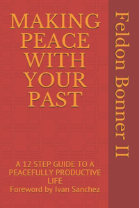 Making Peace with Your Past