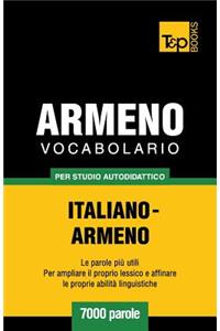 Vocabolario Italiano-Armeno per studio autodidattico - 7000 parole