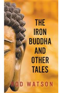 The Iron Buddha and Other Tales