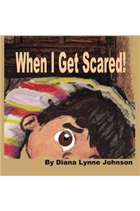 When I Get Scared