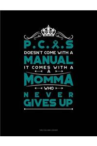 Pcos Doesn't Come with a Manual It Comes with a Momma Who Never Gives Up