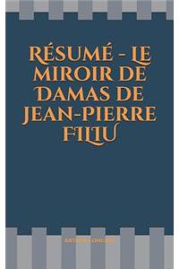 RÃ©sumÃ© - Le Miroir de Damas de Jean-Pierre Filiu