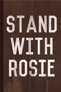 Stand with Rosie Journal Notebook