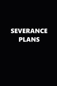 2019 Weekly Planner Severance Plans Black White 134 Pages