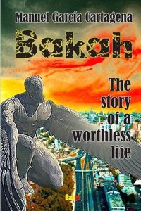 Bakah, the story of a worthless life