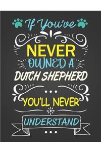 If You've Never Owned a Dutch Shepherd You'll Never Understand