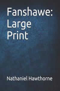 Fanshawe: Large Print