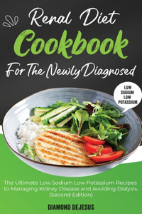 Renal Diet Cookbook for the Newly Diagnosed