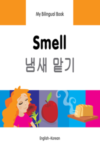 My Bilingual Book -  Smell (English-Korean)