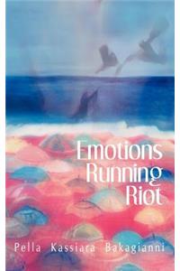 Emotions Running Riot