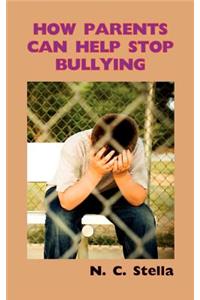How Parents Can Help Stop Bullying