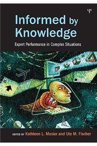 Informed by Knowledge