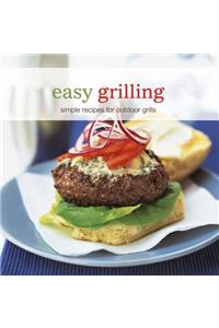 Easy Grilling: Simple Recipes for Outdoor Grills