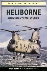 Heliborne: USMC Helicopter Assault (Osprey Military Aircraft): Marine Assault (Colour Series (Aviation))
