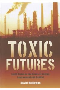 Toxic Futures