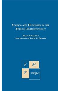 Science and Humanism in the French Enlightenment