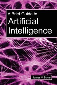 Brief Guide to Artificial Intelligence