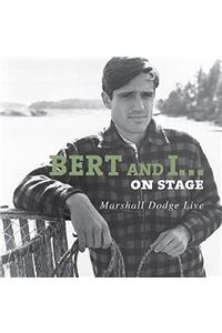 Bert & I on Stage