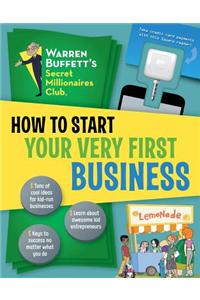 How to Start Your Very First Business