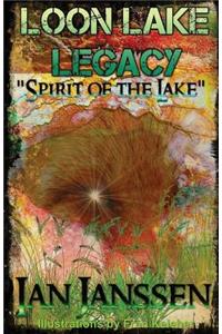 Loon Lake Legacy Spirit of the Lake