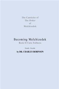 Becoming Melchizedek