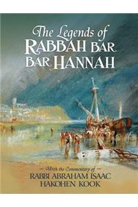 Legends of Rabbah Bar Bar Hannah with the Commentary of Rabbi Abraham Isaac Hakohen Kook