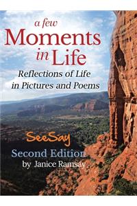 A Few Moments in Life