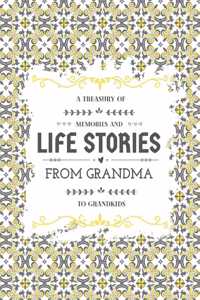 Treasury of Memories and Life Stories From Grandma To Grandkids