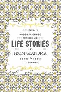 A Treasury of Memories and Life Stories From Grandma To Grandkids