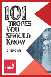 101 Fictional Tropes You Should Know