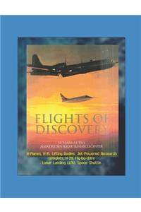 Flights of Discovery - 50 Years at the NASA Dryden Flight Research Center (DFRC) - X-Planes, X-15, Lifting Bodies, Jet-Powered Research, Winglets, X-29, Fly-by-Wire, Lunar Landing LLRV, Space Shuttle