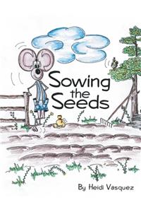 Sowing the Seeds